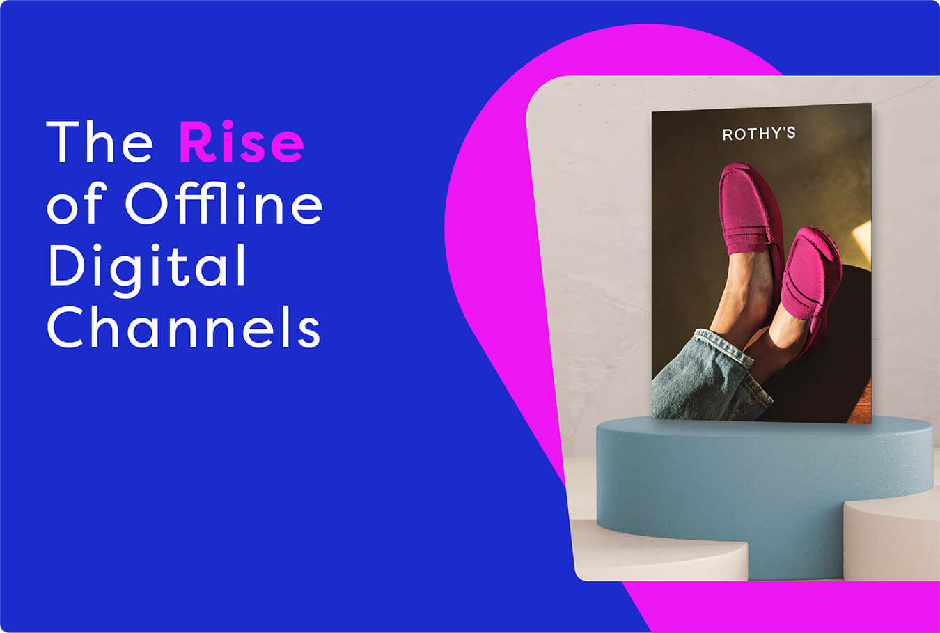 The Rise of Offline Digital Channels  PebblePost