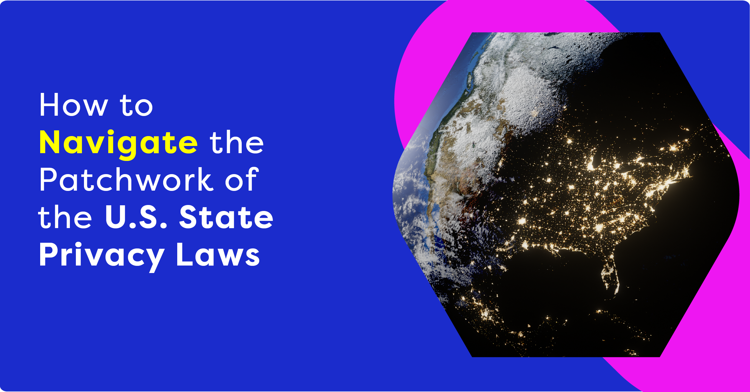 How to Navigate the Patchwork of the U.S. State Privacy Laws - PebblePost